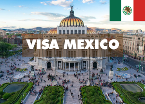 Dịch vụ hỗ trợ làm thủ tục Visa Mexico